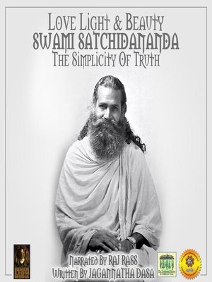 cover image of Love Light & Beauty Swami Satchidananda the Simplicity of Truth